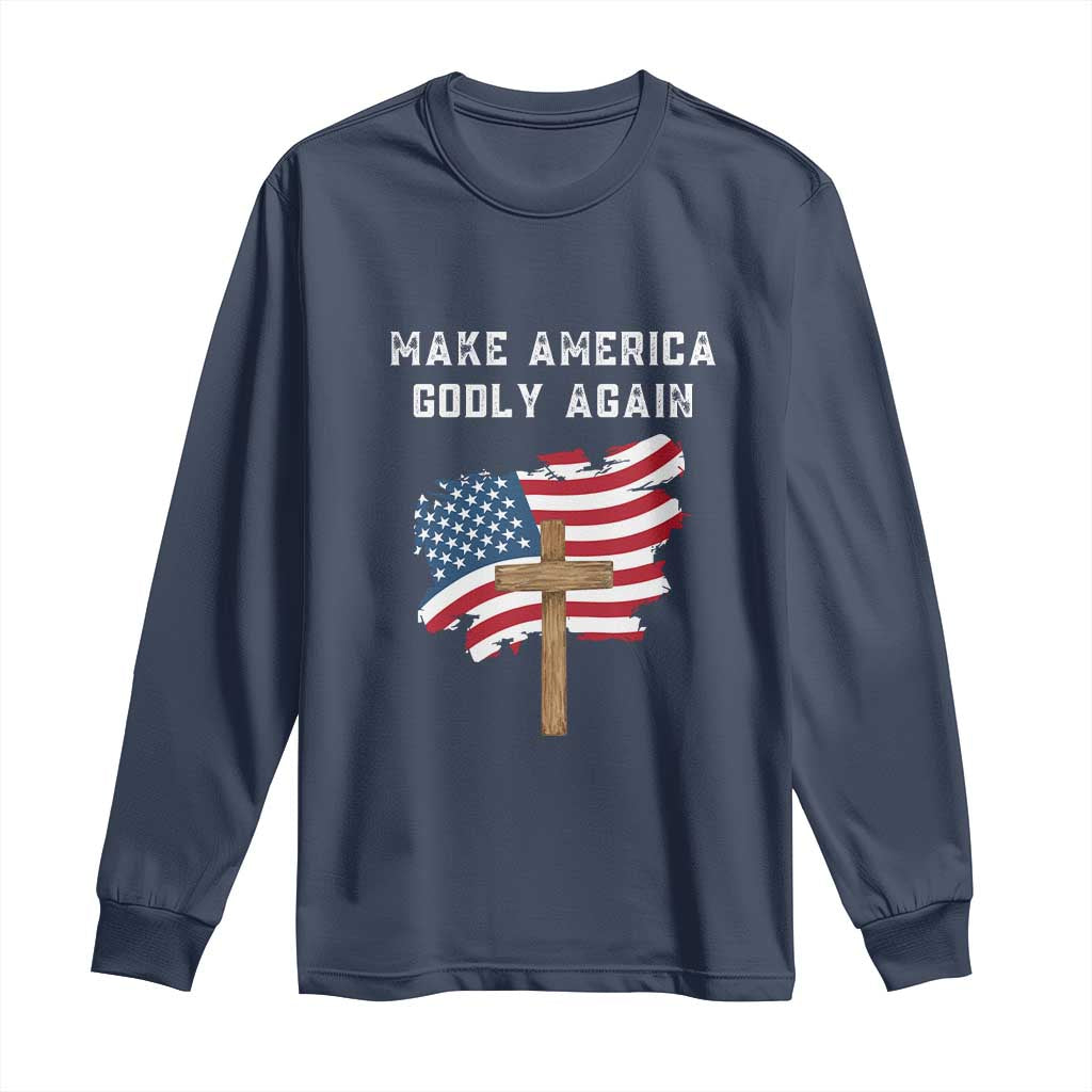 Christian Faith Long Sleeve Shirt Make America Godly Again American Flag