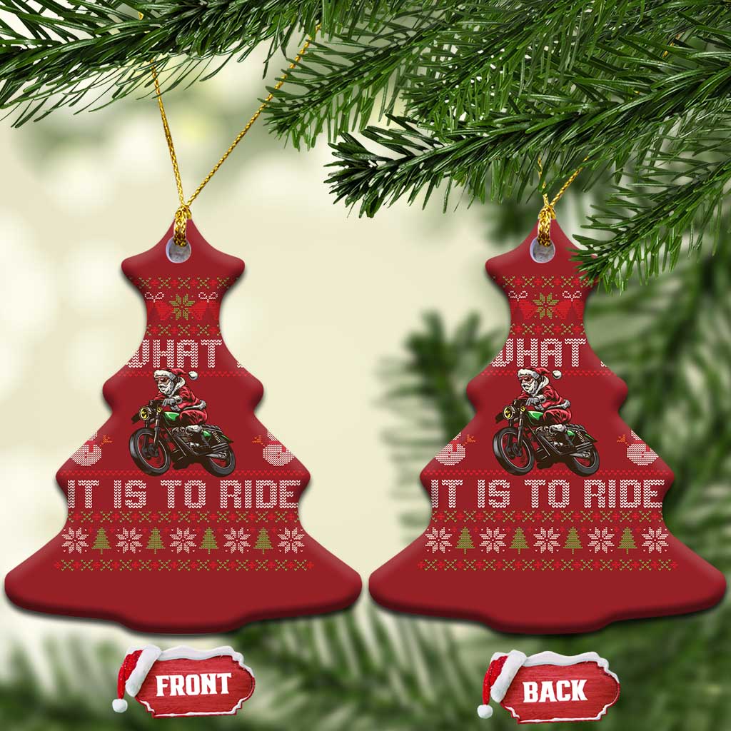 Biker Santa Claus Christmas Ornament Oh What Fun It Is To Ride Motorcycle Christmas Ugly Sweater - Wonder Print Shop