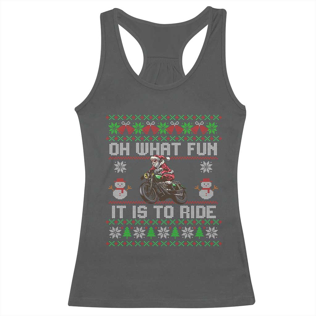 Biker Santa Claus Racerback Tank Top Oh What Fun It Is To Ride Motorcycle Christmas Ugly Sweater