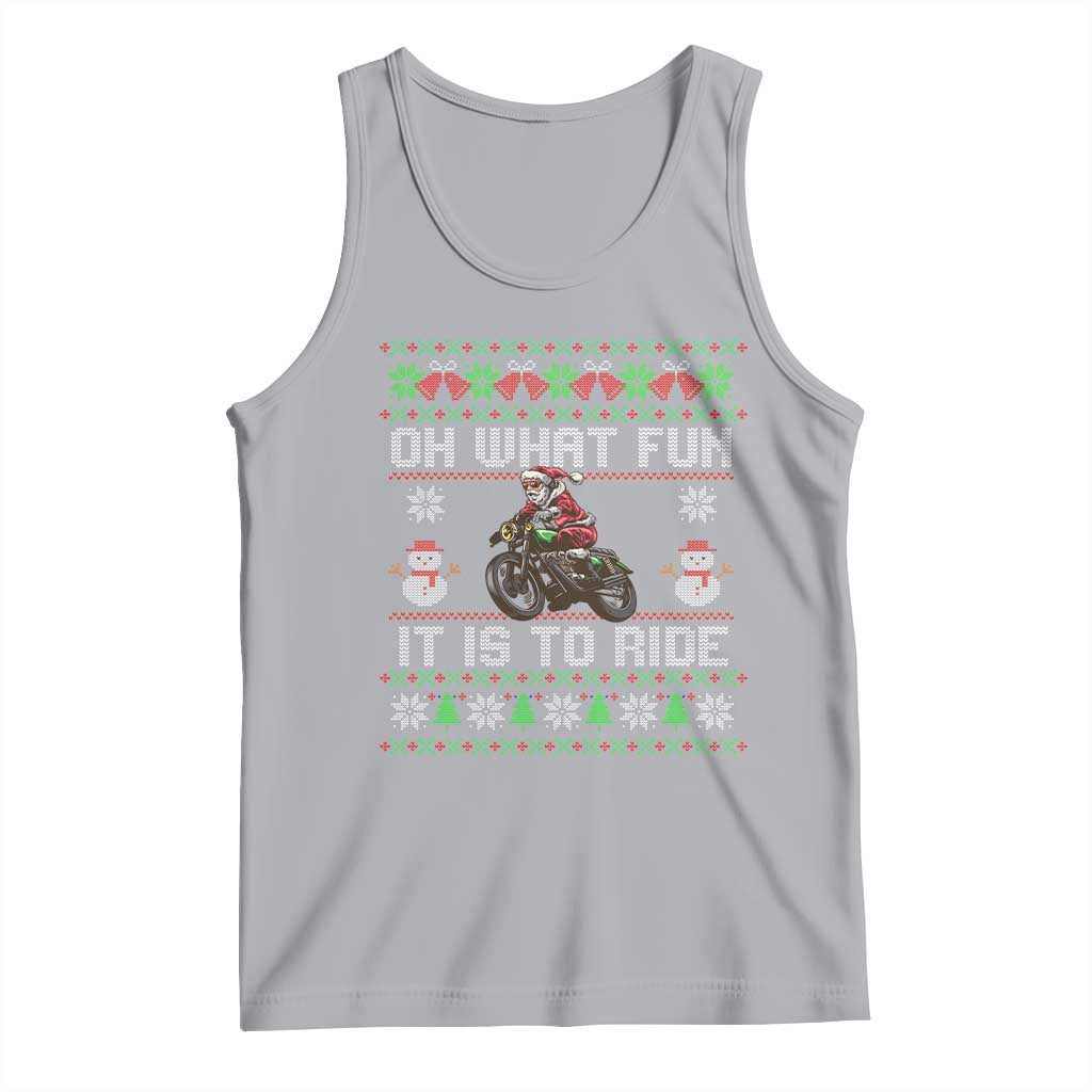 Biker Santa Claus Tank Top Oh What Fun It Is To Ride Motorcycle Christmas Ugly Sweater