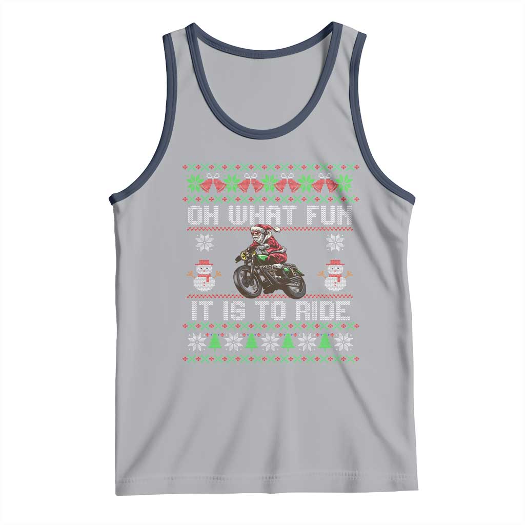 Biker Santa Claus Tank Top Oh What Fun It Is To Ride Motorcycle Christmas Ugly Sweater