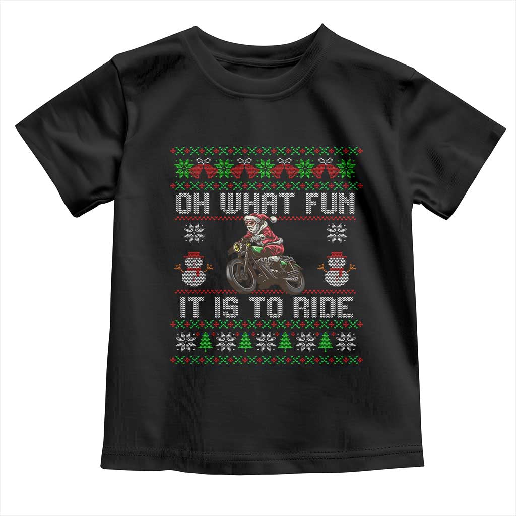 Biker Santa Claus Toddler T Shirt Oh What Fun It Is To Ride Motorcycle Christmas Ugly Sweater