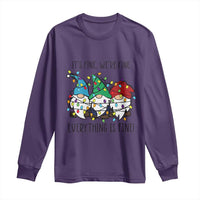 Christmas Gnomies Long Sleeve Shirt It's Fine I'm Fine Everything Is Fine