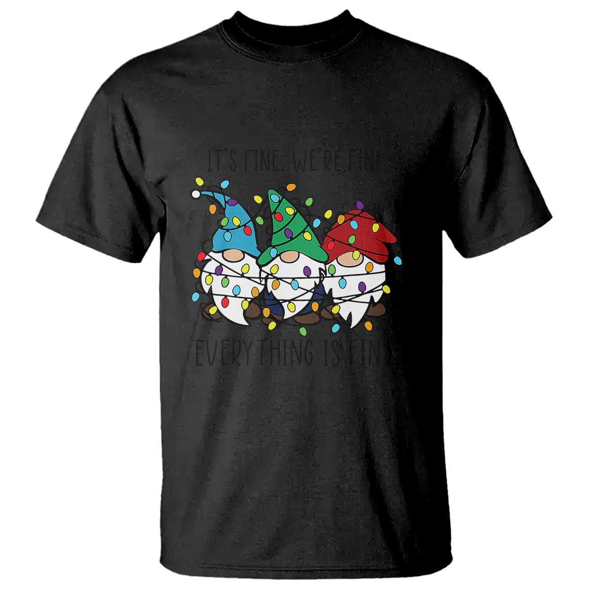 Christmas Gnomies T Shirt It's Fine I'm Fine Everything Is Fine - Wonder Print Shop