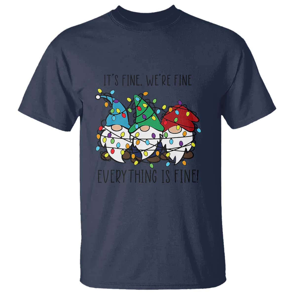 Christmas Gnomies T Shirt It's Fine I'm Fine Everything Is Fine - Wonder Print Shop