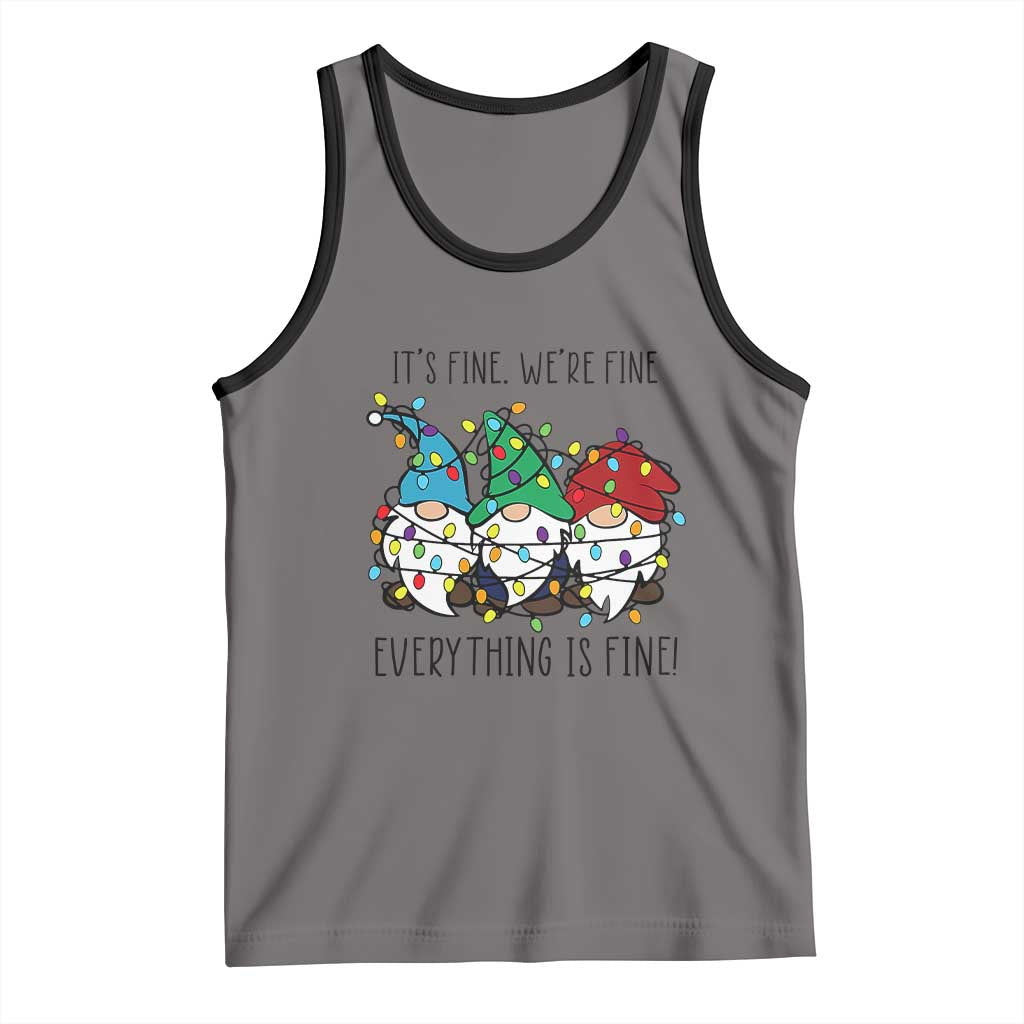 Christmas Gnomies Tank Top It's Fine I'm Fine Everything Is Fine