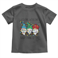 Christmas Gnomies Toddler T Shirt It's Fine I'm Fine Everything Is Fine