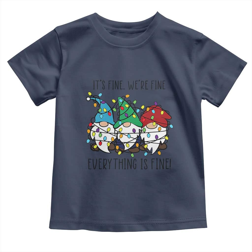 Christmas Gnomies Toddler T Shirt It's Fine I'm Fine Everything Is Fine