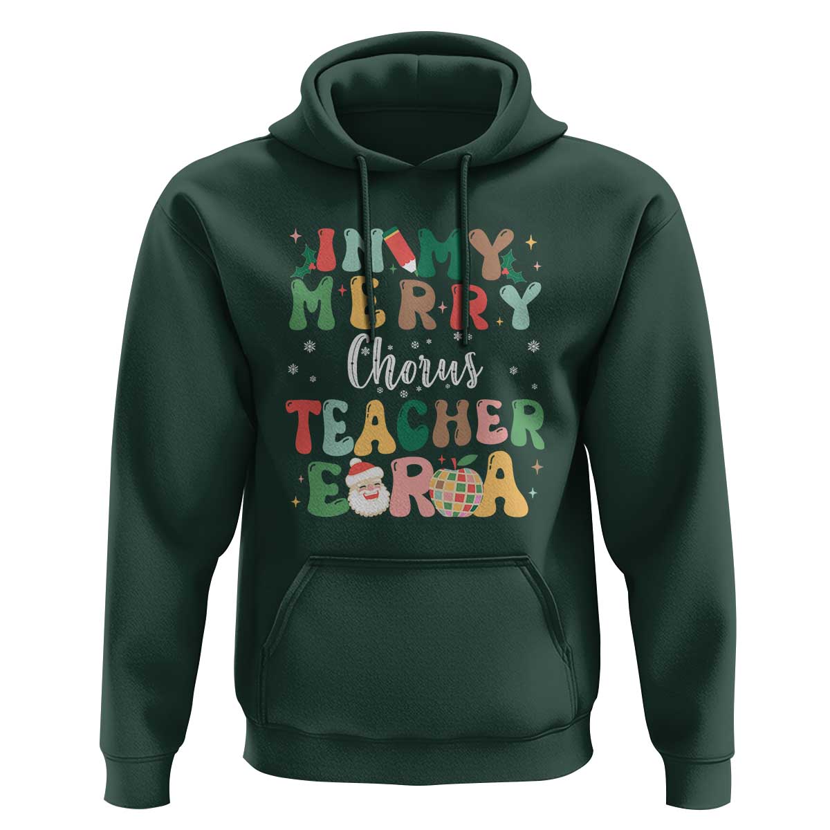 Christmas Choral Music Teacher Hoodie In My Merry Chorus Teacher Era Xmas Carol Master
