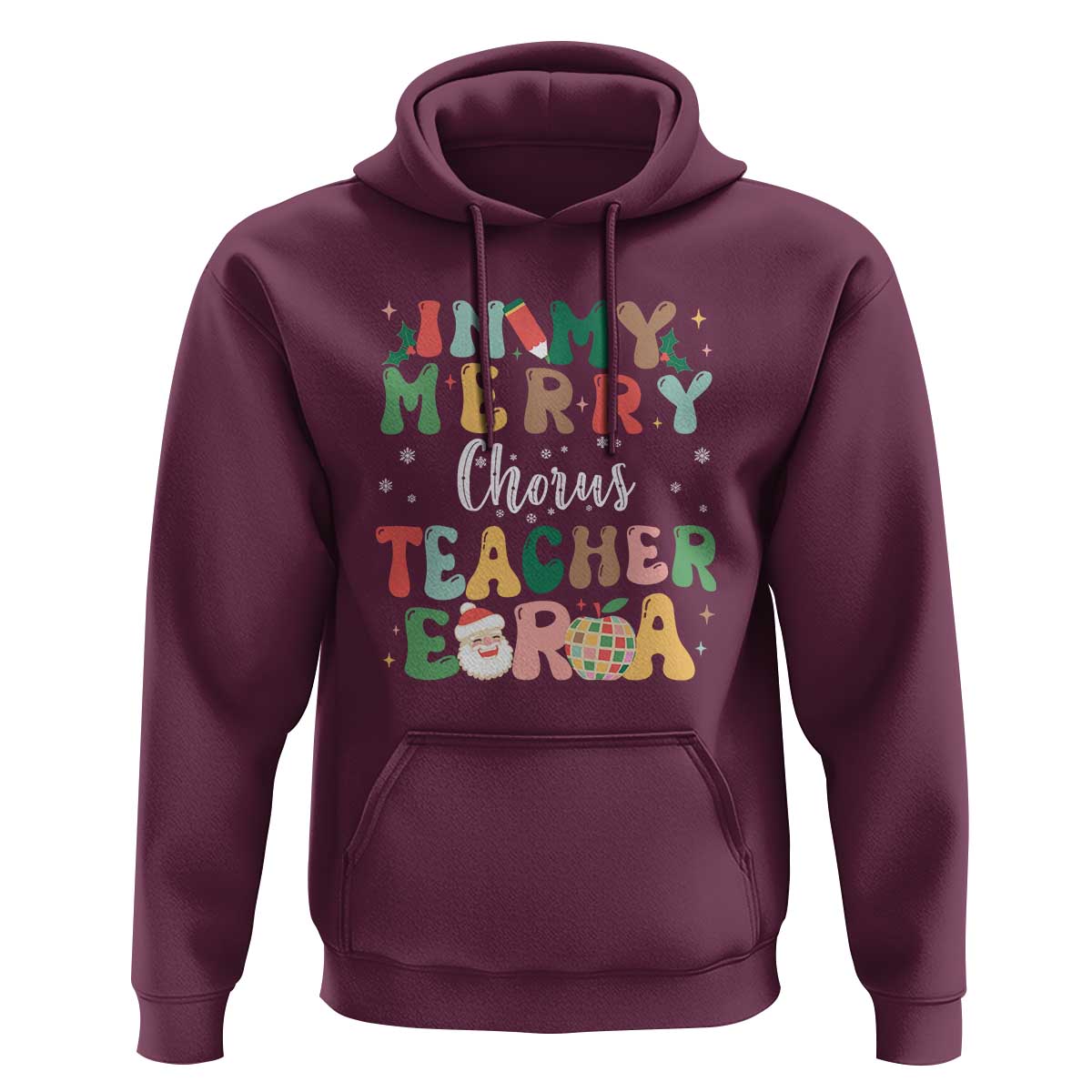 Christmas Choral Music Teacher Hoodie In My Merry Chorus Teacher Era Xmas Carol Master