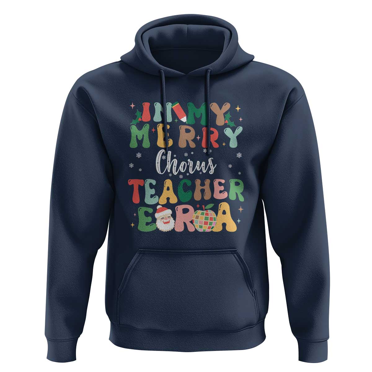 Christmas Choral Music Teacher Hoodie In My Merry Chorus Teacher Era Xmas Carol Master