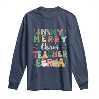 Christmas Choral Music Teacher Long Sleeve Shirt In My Merry Chorus Teacher Era Xmas Carol Master