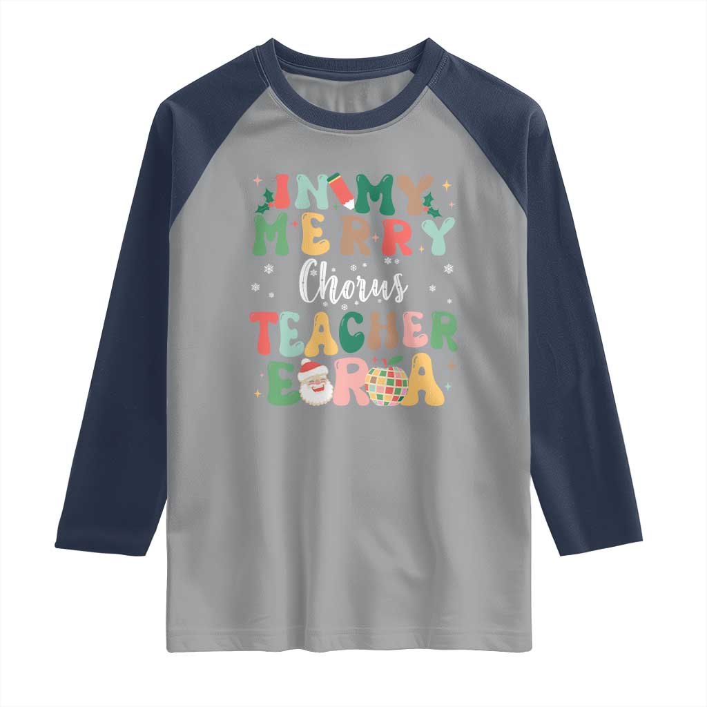 Christmas Choral Music Teacher Raglan Shirt In My Merry Chorus Teacher Era Xmas Carol Master