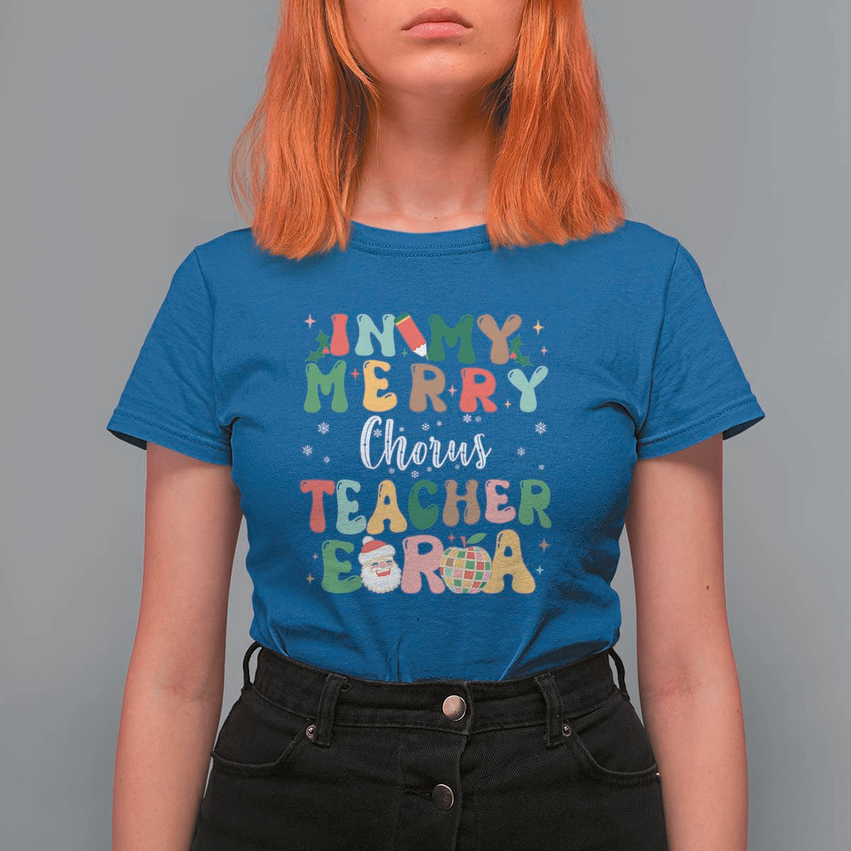 Christmas Choral Music Teacher T Shirt For Women In My Merry Chorus Teacher Era Xmas Carol Master - Wonder Print Shop