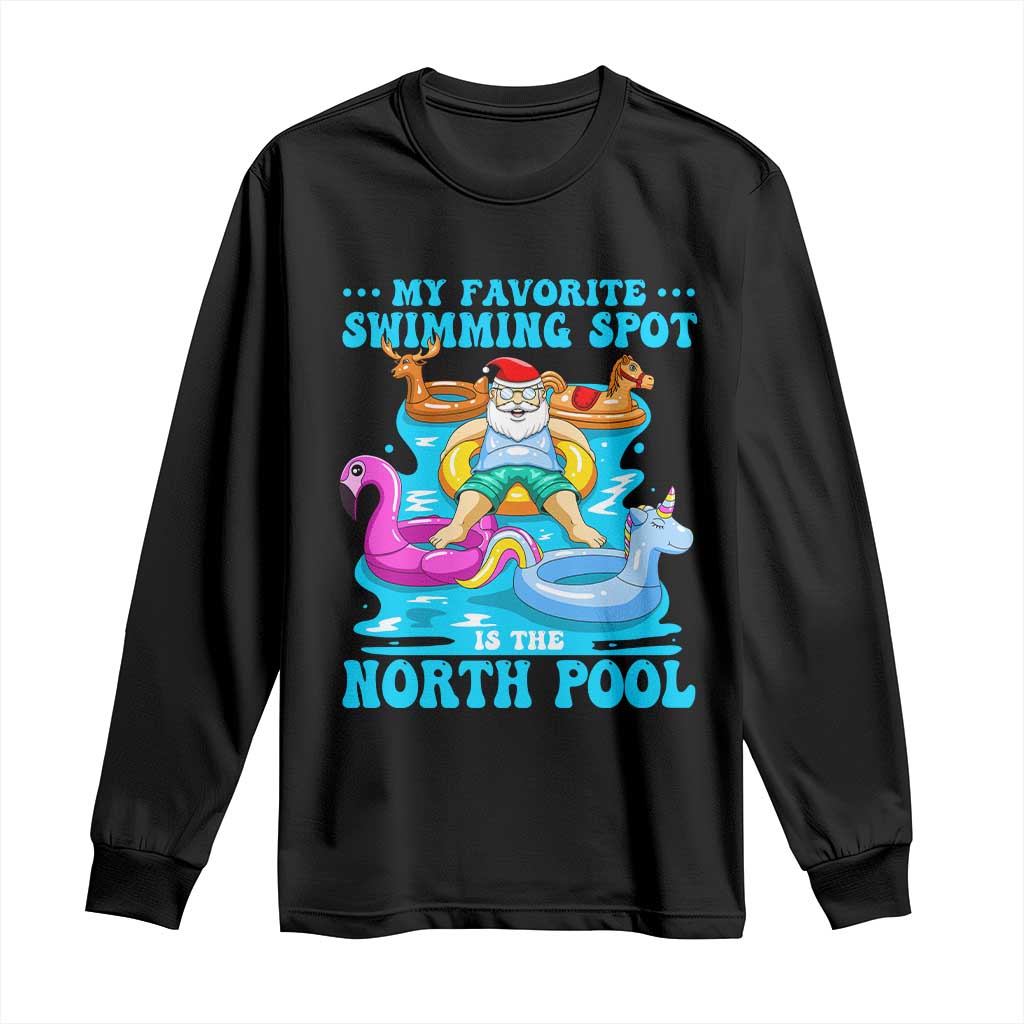 Christmas In July Relaxing Santa Long Sleeve Shirt My Favorite Swimming Spot Is The North Pole