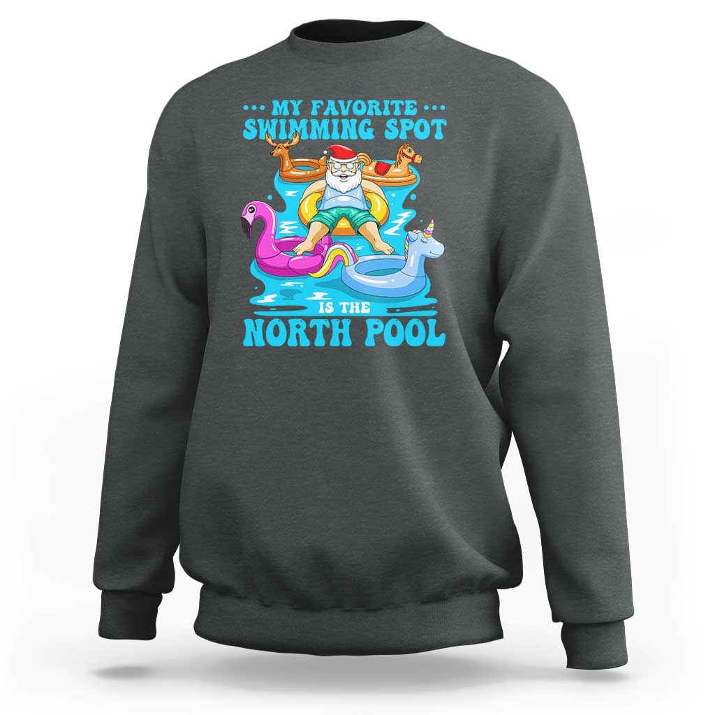 Christmas In July Relaxing Santa Sweatshirt My Favorite Swimming Spot Is The North Pole - Wonder Print Shop
