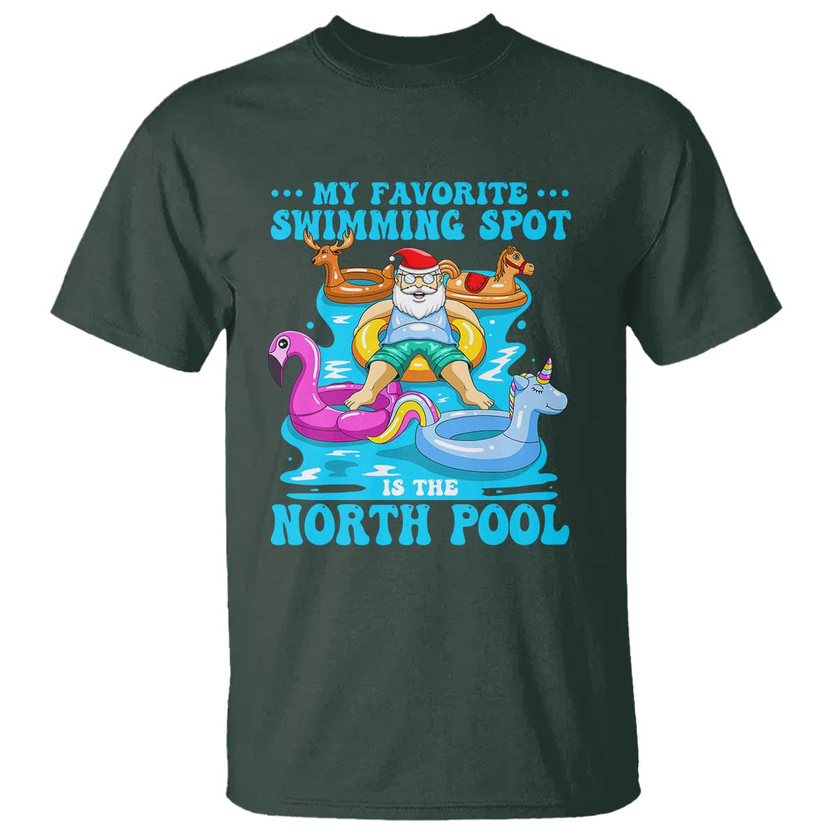 Christmas In July Relaxing Santa T Shirt My Favorite Swimming Spot Is The North Pole - Wonder Print Shop