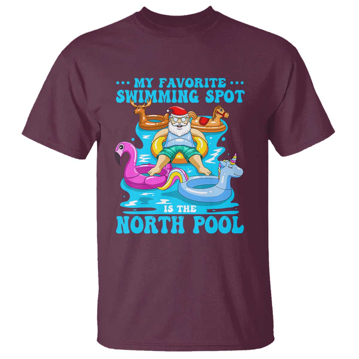 Christmas In July Relaxing Santa T Shirt My Favorite Swimming Spot Is The North Pole - Wonder Print Shop