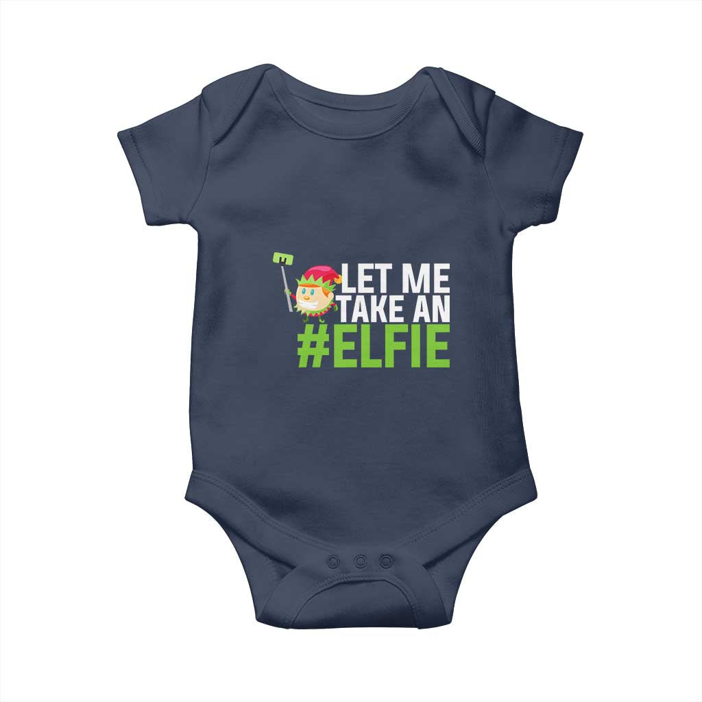 Christmas Elf Baby Onesie Let Me Take An Elfie