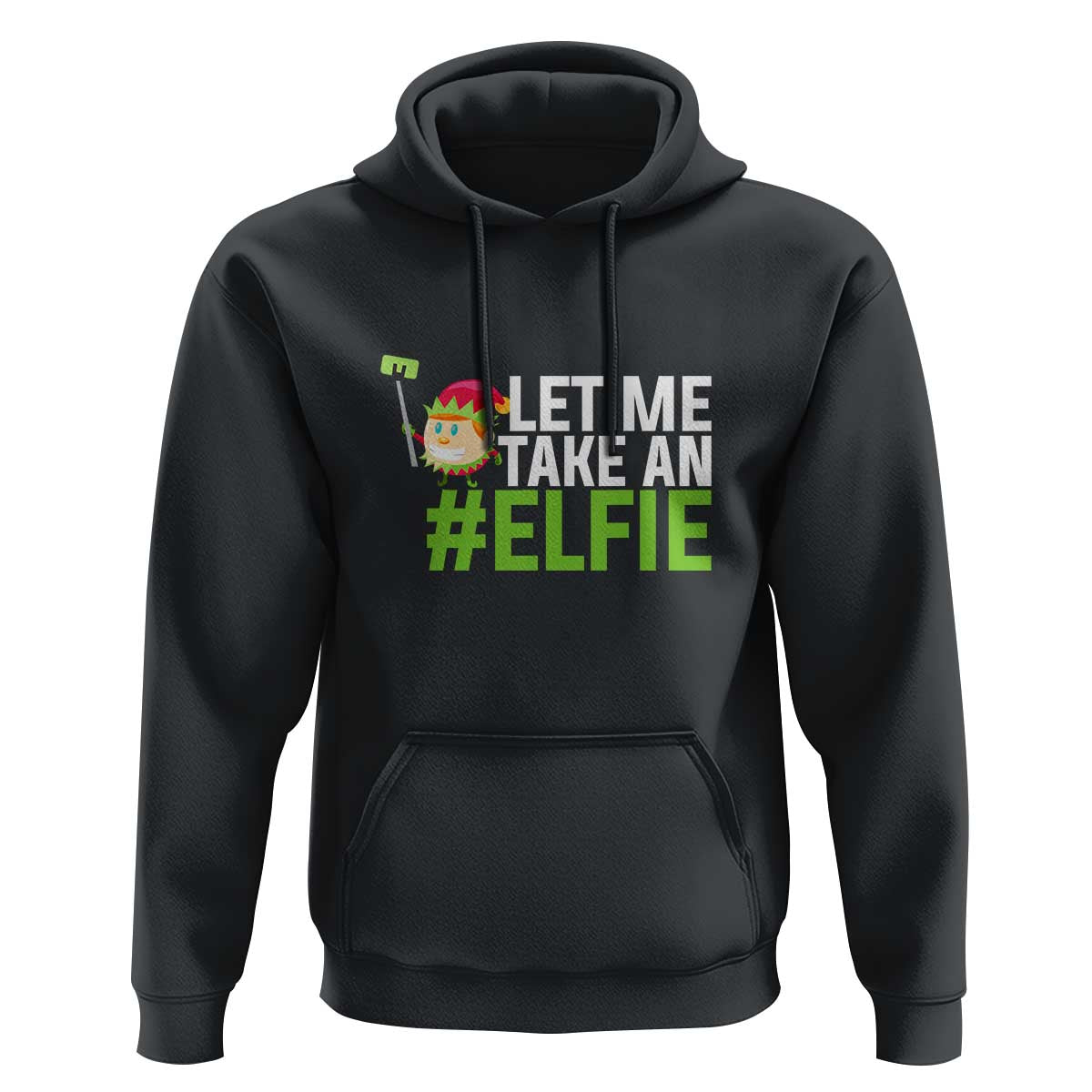 Christmas Elf Hoodie Let Me Take An Elfie