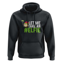 Christmas Elf Hoodie Let Me Take An Elfie
