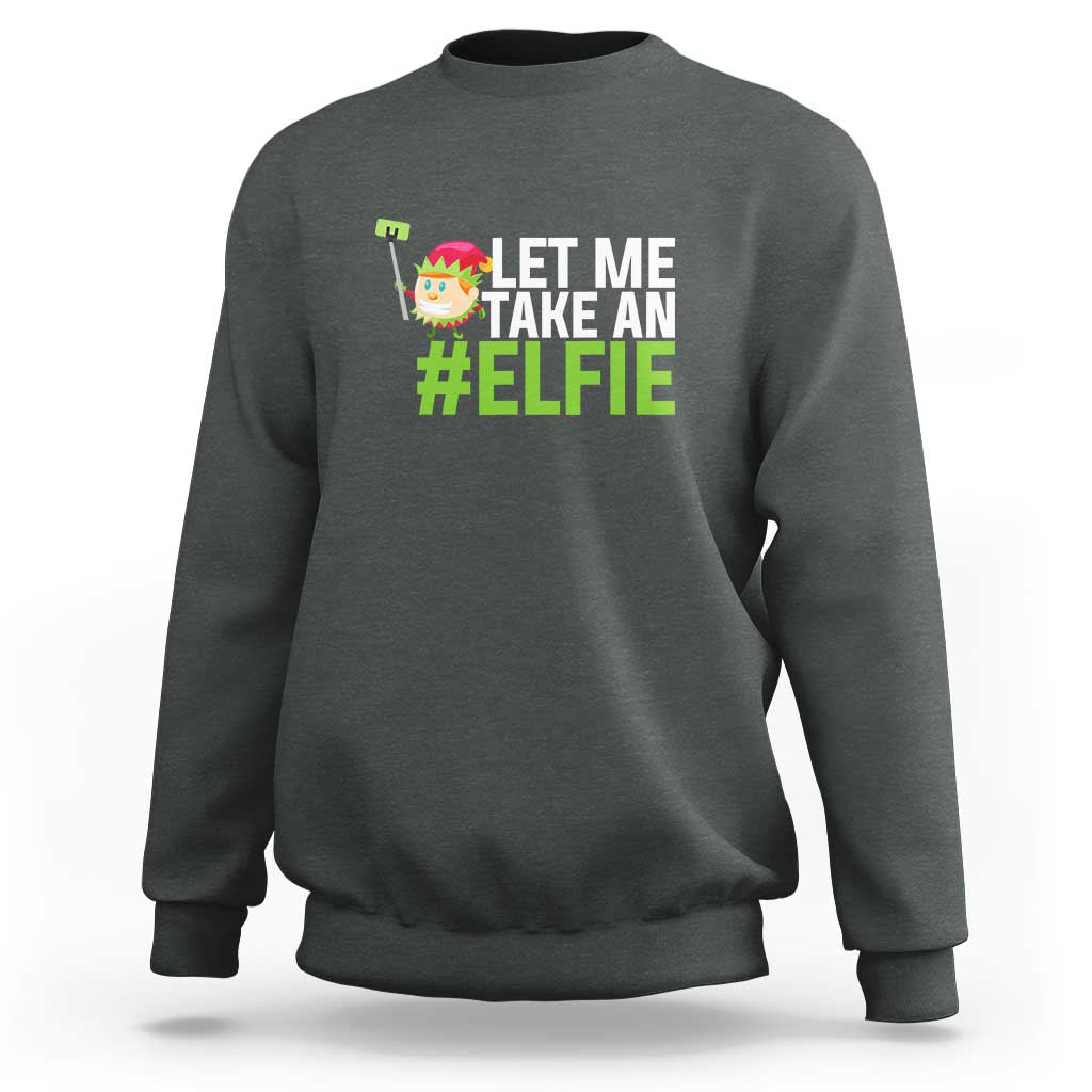 Christmas Elf Sweatshirt Let Me Take An Elfie - Wonder Print Shop