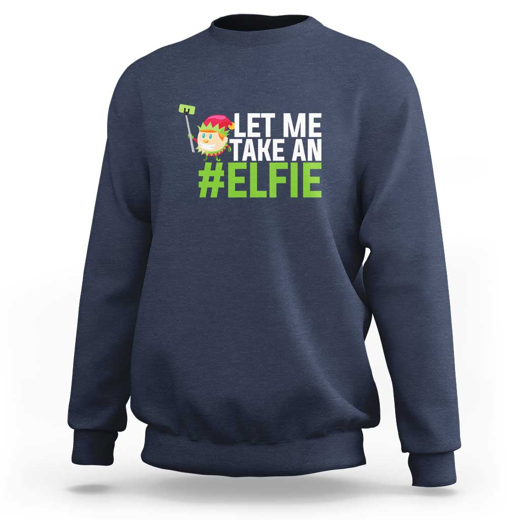 Christmas Elf Sweatshirt Let Me Take An Elfie - Wonder Print Shop