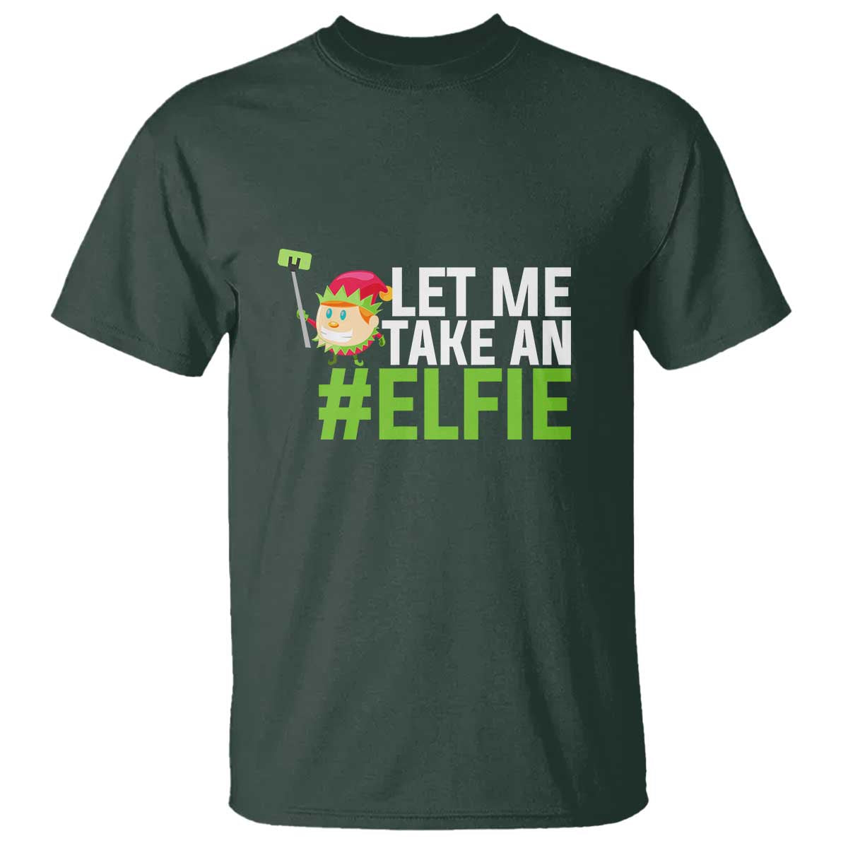 Christmas Elf T Shirt Let Me Take An Elfie - Wonder Print Shop