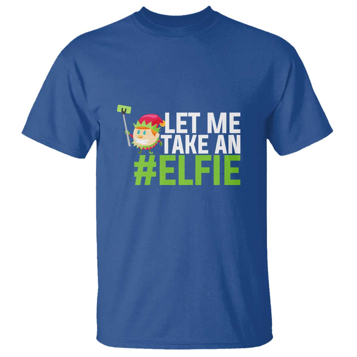 Christmas Elf T Shirt Let Me Take An Elfie - Wonder Print Shop