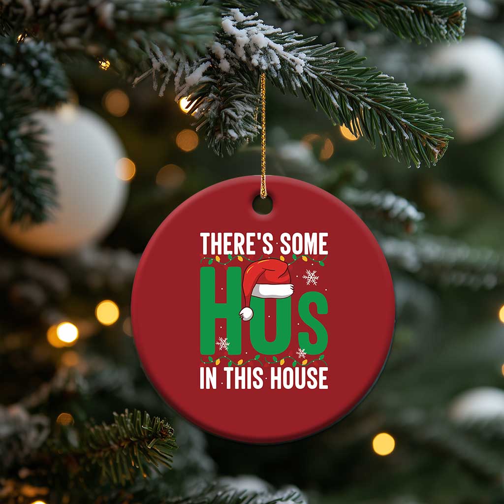 Xmas Santa Ho Ho Ho Christmas Ornament There's Some Hos In This House - Wonder Print Shop