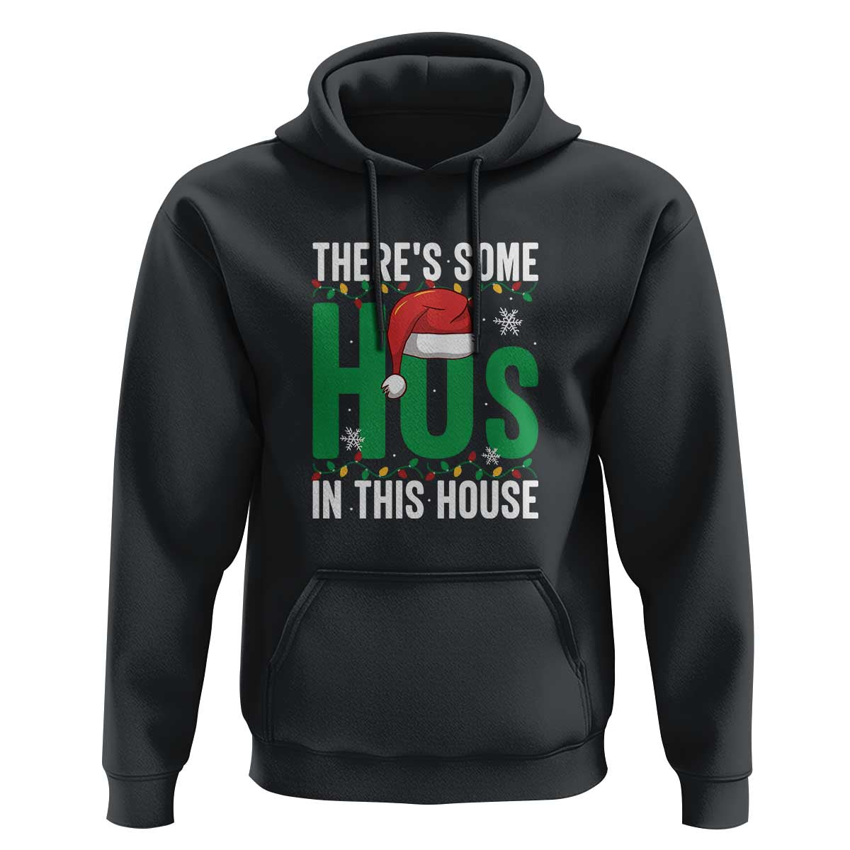 Christmas Santa Ho Ho Ho Hoodie There's Some Hos In This House