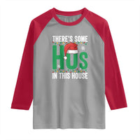 Christmas Santa Ho Ho Ho Raglan Shirt There's Some Hos In This House