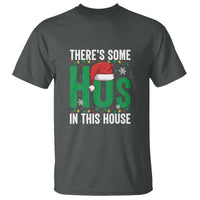 Christmas Santa Ho Ho Ho T Shirt There's Some Hos In This House - Wonder Print Shop