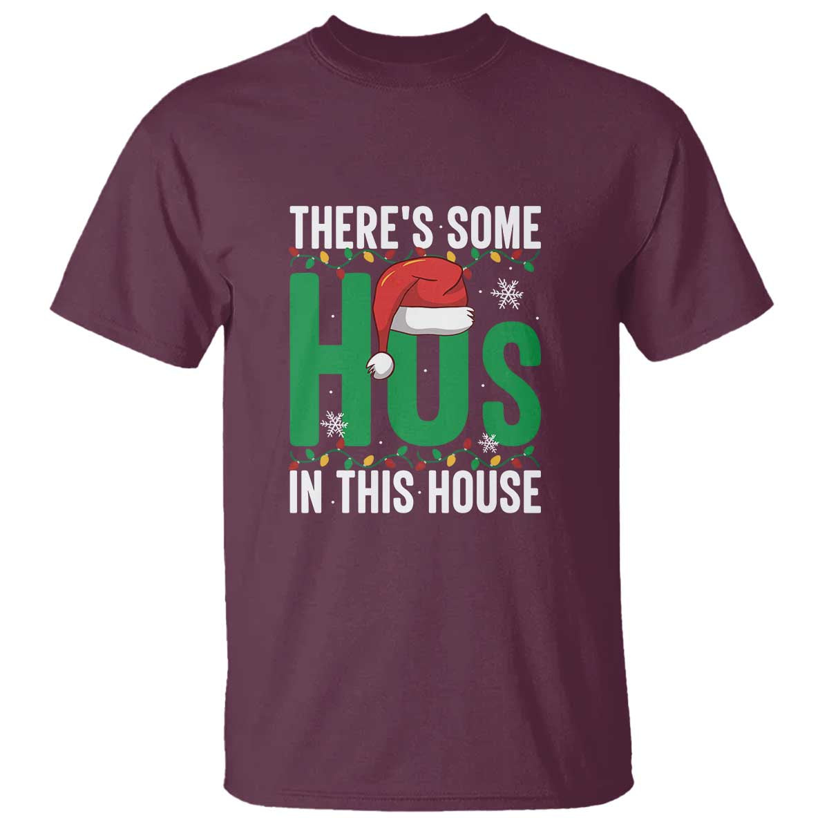 Christmas Santa Ho Ho Ho T Shirt There's Some Hos In This House - Wonder Print Shop