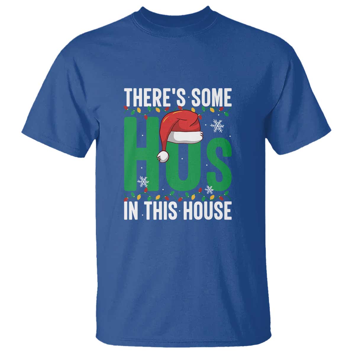 Christmas Santa Ho Ho Ho T Shirt There's Some Hos In This House - Wonder Print Shop
