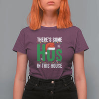 Christmas Santa Ho Ho Ho T Shirt For Women There's Some Hos In This House - Wonder Print Shop