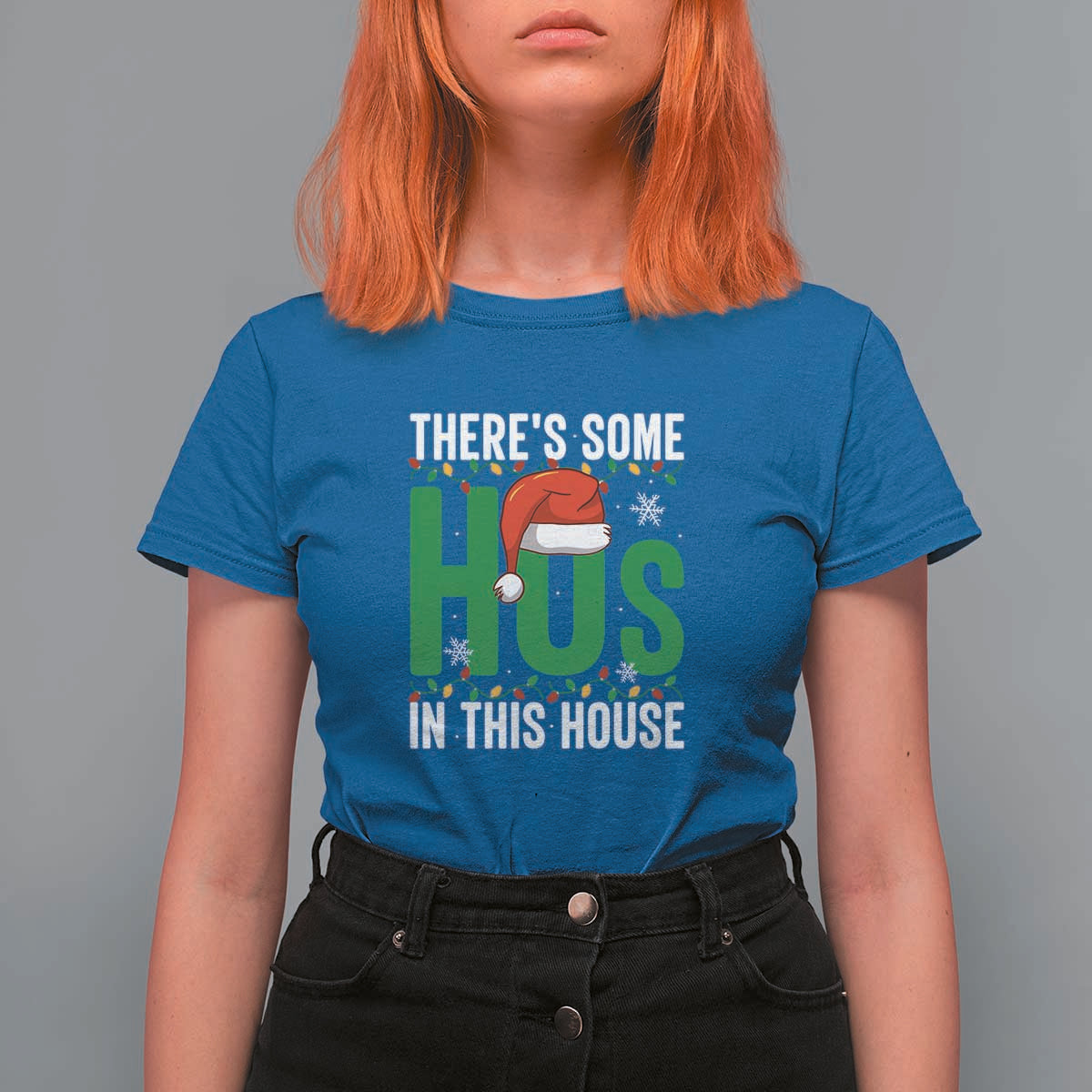 Christmas Santa Ho Ho Ho T Shirt For Women There's Some Hos In This House - Wonder Print Shop