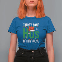 Christmas Santa Ho Ho Ho T Shirt For Women There's Some Hos In This House - Wonder Print Shop