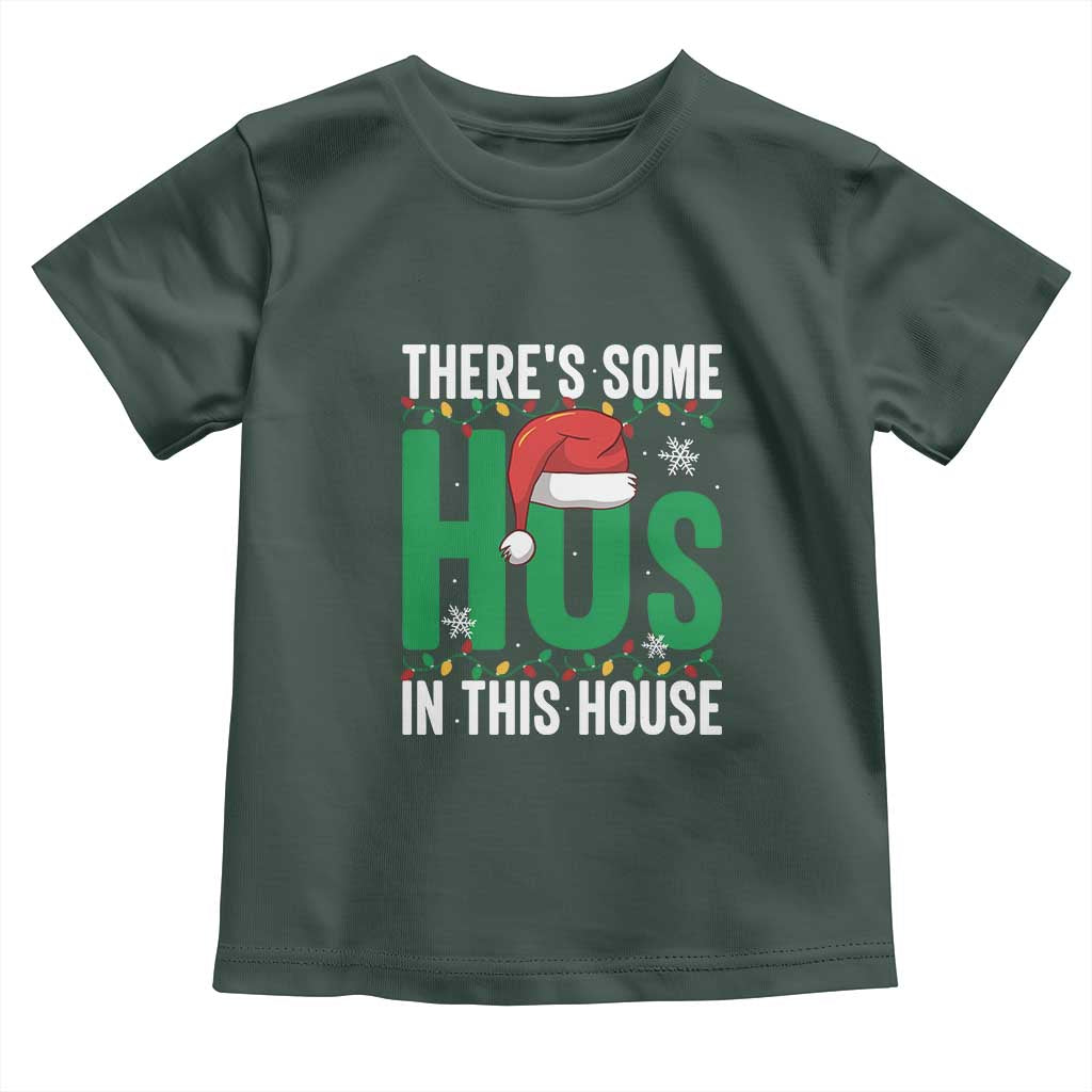 Christmas Santa Ho Ho Ho Toddler T Shirt There's Some Hos In This House