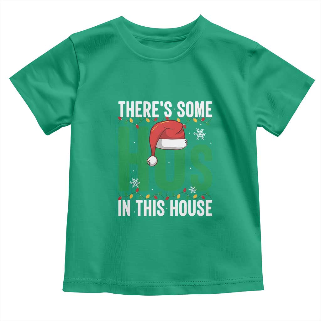Christmas Santa Ho Ho Ho Toddler T Shirt There's Some Hos In This House