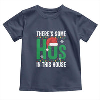 Christmas Santa Ho Ho Ho Toddler T Shirt There's Some Hos In This House