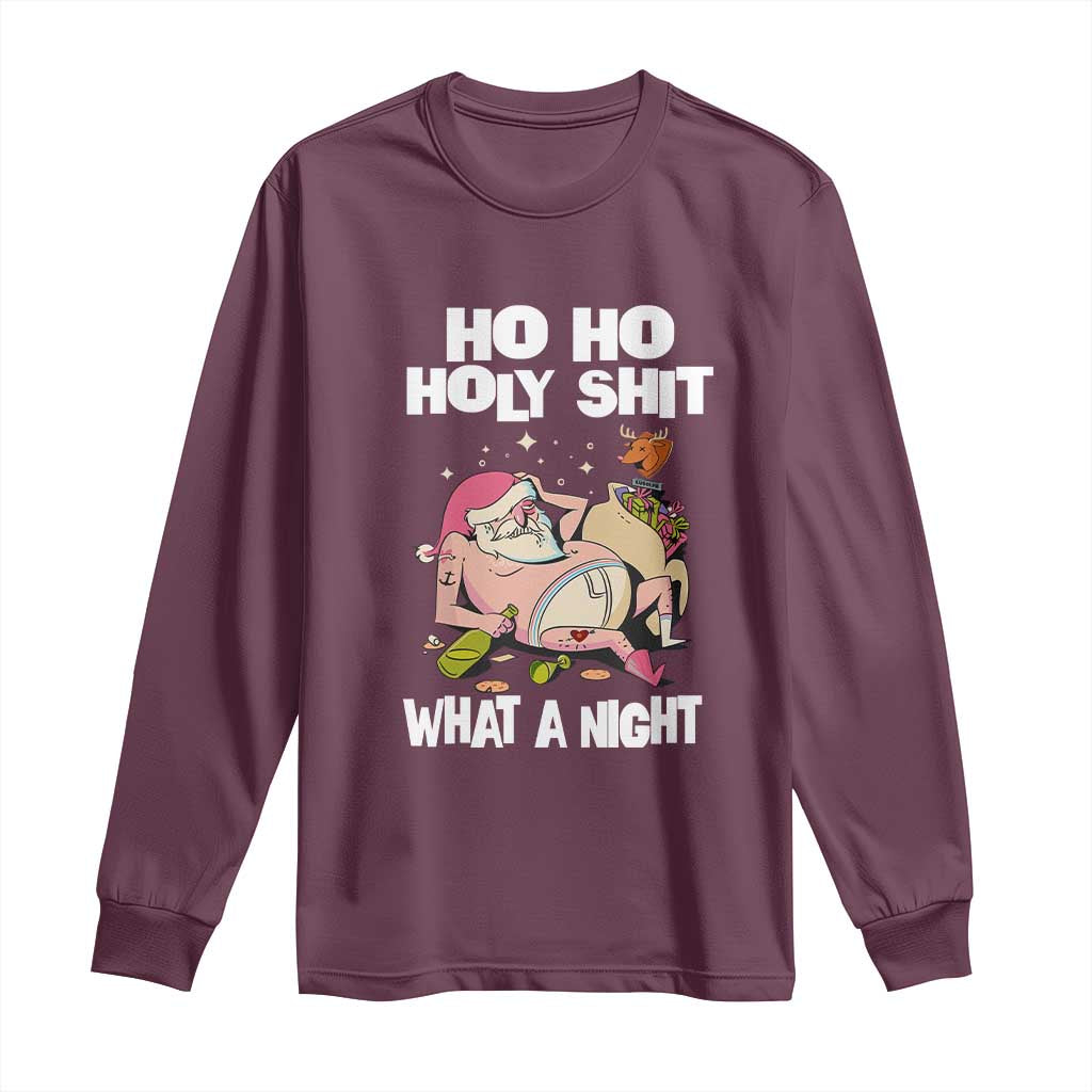 Funny Drunk Santa Long Sleeve Shirt Ho Ho Holy Shit What A Night