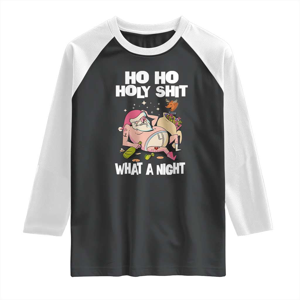 Funny Drunk Santa Raglan Shirt Ho Ho Holy Shirt What A Night