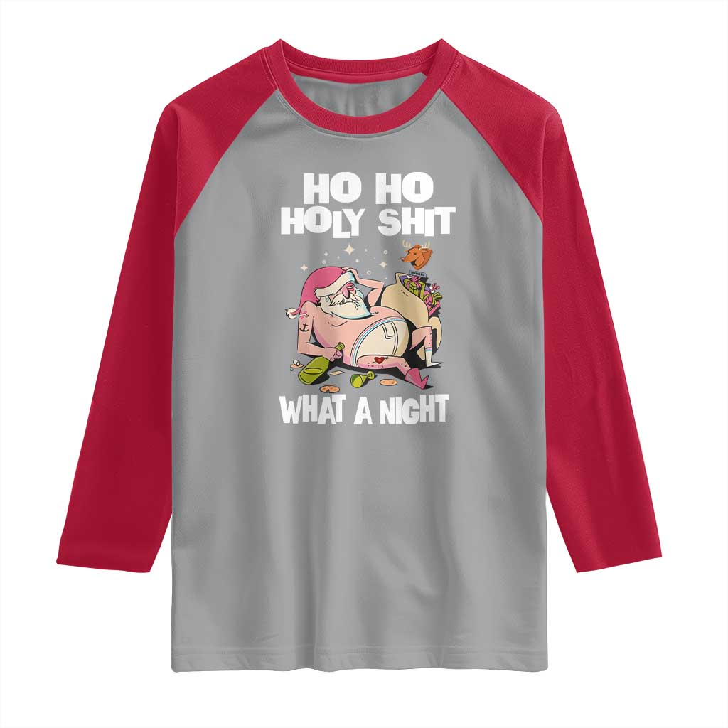 Funny Drunk Santa Raglan Shirt Ho Ho Holy Shirt What A Night