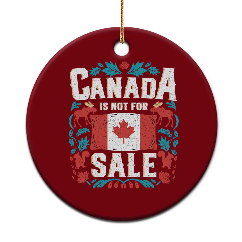 Canada Is Not For Sale Ceramic Ornament - Wonder Print Shop