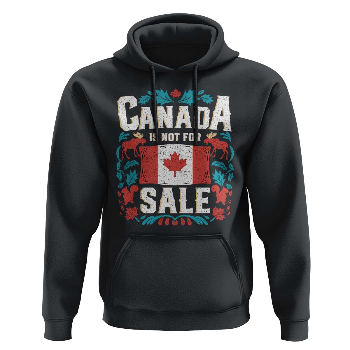 Canada Is Not For Sale Hoodie