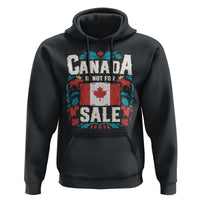 Canada Is Not For Sale Hoodie