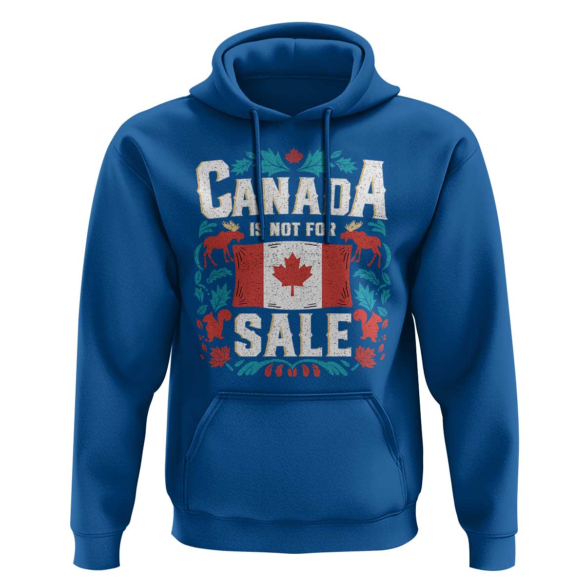 Canada Is Not For Sale Hoodie