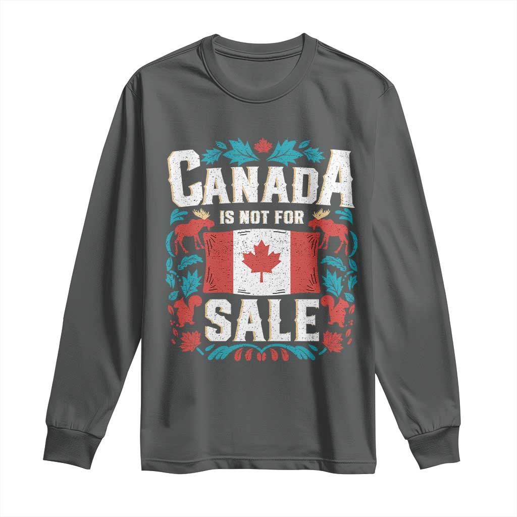 Canada Is Not For Sale Long Sleeve Shirt