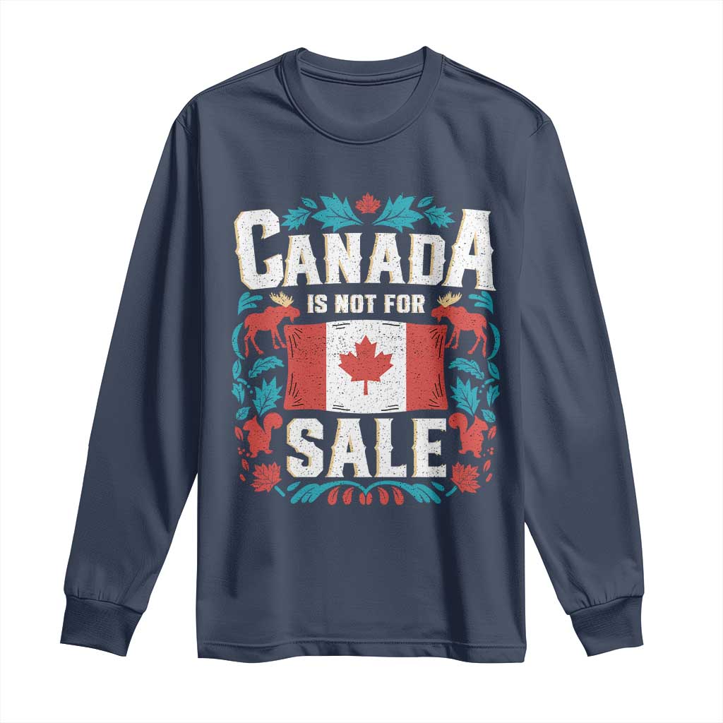 Canada Is Not For Sale Long Sleeve Shirt